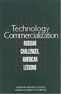  - Technology Commercialization: Russian Challenges, American Lessons
