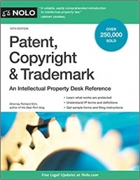 Ричард Стим - Patent, Copyright & Trademark: An Intellectual Property Desk Reference