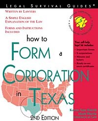  - How to Form a Corporation in Texas: With Forms (How to Form a Corporation in Texas)