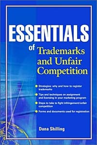 Dana Shilling - Essentials of Trademarks and Unfair Competition (Essentials Series)