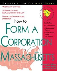  - How to Form a Corporation in Ma: With Forms (Legal Survival Guides)
