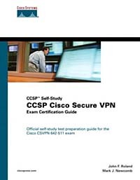 - CCSP Cisco Secure VPN Exam Certification Guide (CCSP Self-Study)