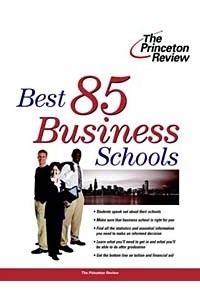 Princeton Review - Best 85 Business Schools