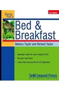  - Start and Run a Profitable Bed and Breakfast