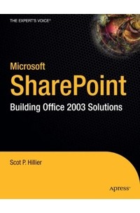 Scot P. Hillier - Microsoft SharePoint: Building Office 2003 Solutions