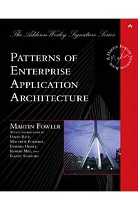 Patterns of Enterprise Application Architecture