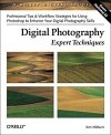 Ken Milburn - Digital Photography: Expert Techniques (O&#039;Reilly Digital Studio)