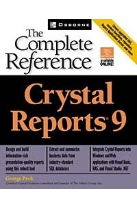 George K Peck - Crystal Reports(R) 9: The Complete Reference