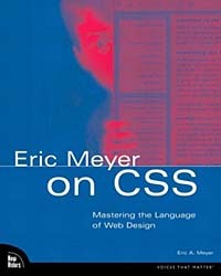 Эрик А. Мейер - Eric Meyer on CSS: Mastering the Language of Web Design