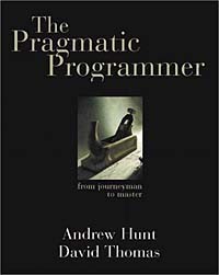  - The Pragmatic Programmer: From Journeyman to Master