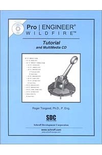  - Pro/ENGINEER Wildfire Tutorial and Multimedia CD