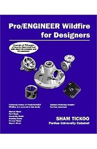 Sham Tickoo - Pro/ENGINEER Wildfire for Designers