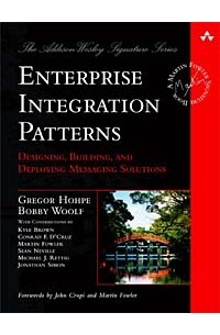 Enterprise Integration Patterns: Designing, Building, and Deploying Messaging Solutions