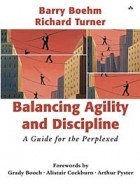  - Balancing Agility and Discipline: A Guide for the Perplexed