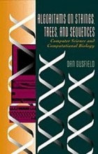 Dan Gusfield - Algorithms on Strings, Trees, and Sequences: Computer Science and Computational Biology