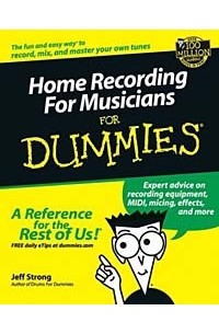 Джефф Стронг - Home Recording for Musicians for Dummies