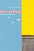 Rules of Play : Game Design Fundamentals