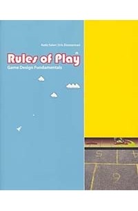 Rules of Play : Game Design Fundamentals