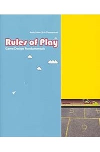  - Rules of Play : Game Design Fundamentals