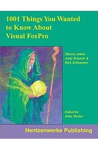  - 1001 Things You Always Wanted to Know About Visual FoxPro