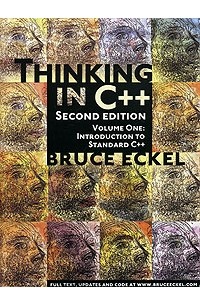 Bruce Eckel - Thinking in C++. Volume 1: Introduction to Standard C++ ( + CD-ROM)