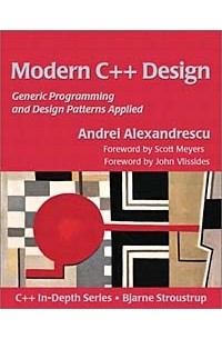 Andrei Alexandrescu - Modern C++ Design: Generic Programming and Design Patterns Applied