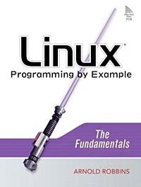Arnold Robbins - Linux Programming by Example : The Fundamentals