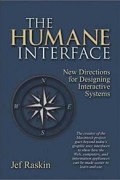 Jef Raskin - The Humane Interface: New Directions for Designing Interactive Systems