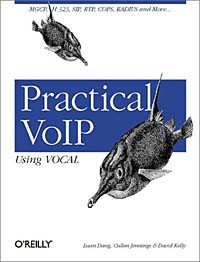  - Practical VoIP Using VOCAL [ILLUSTRATED]