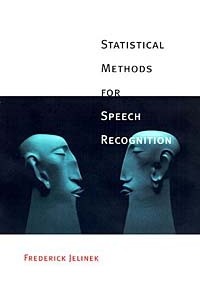 Statistical Methods for Speech Recognition (Language, Speech, and Communication)