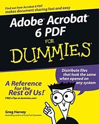 Greg Harvey - Adobe Acrobat 6 PDF for Dummies