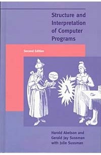  - Structure and Interpretation of Computer Programs