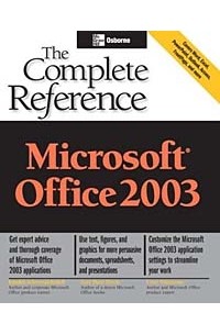  - Microsoft Office 2003: The Complete Reference (Osborne Complete Reference Series)