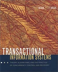  - Transactional Information Systems: Theory, Algorithms, and the Practice of Concurrency Control