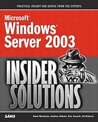  - Microsoft Windows Server 2003 Insider Solutions: Shortcuts and Best Practices (Microsoft Windows Server)