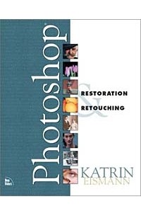 Кэтрин Айсманн - Photoshop Restoration and Retouching