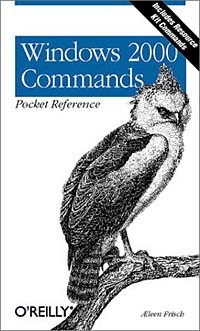Aeleen Frisch - Windows 2000 Commands Pocket Reference (Pocket Reference (O'Reilly))