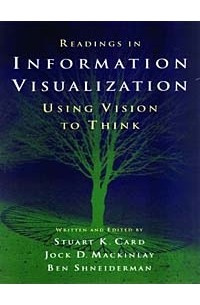  - Readings in Information Visualization : Using Vision to Think (Morgan Kaufmann Series in Interactive Technologies)