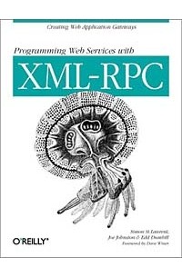  - Programming Web Services with XML-RPC (O'Reilly Internet Series)