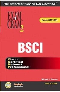  - Cisco BSCI Exam Cram 2 (Exam Cram 642-801)