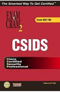  - CSIDS Exam Cram 2 (Exam Cram 642-531)