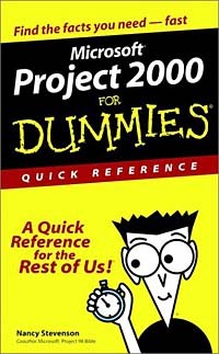 Nancy Stevenson - Microsoft Project 2000 for Dummies Quick Reference