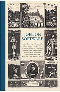 Джоэл Спольски - Joel on Software: Selected Essays