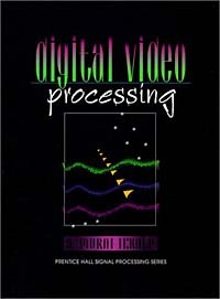 A. Murat Tekalp - Digital Video Processing