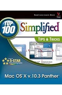  - Mac OS X v. 10.3 Panther: Top 100 Simplified Tips & Tricks