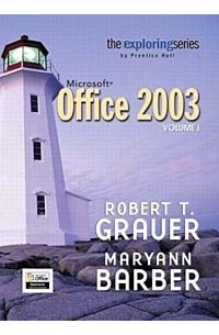  - Exploring Microsoft Office 2003 Volume 1- Adhesive Bound