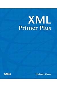 Николас Чейз - XML Primer Plus