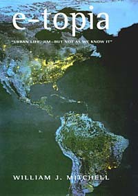 William J. Mitchell - e-topia