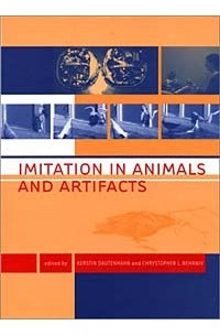  - Imitation in Animals and Artifacts (Complex Adaptive Systems)