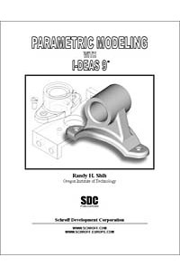 Randy H. Shih - Parametric Modeling With I-Deas 9